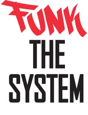 Funk The System